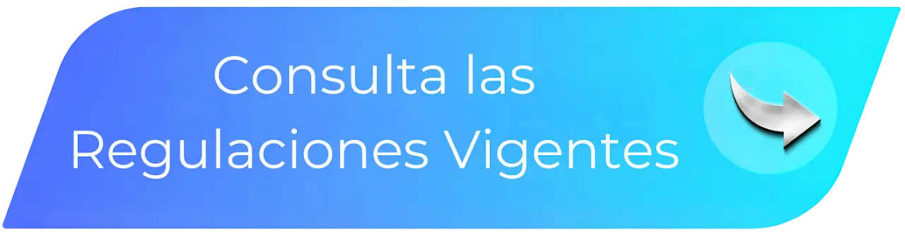 Consulta Las Regulaciones Vigentes